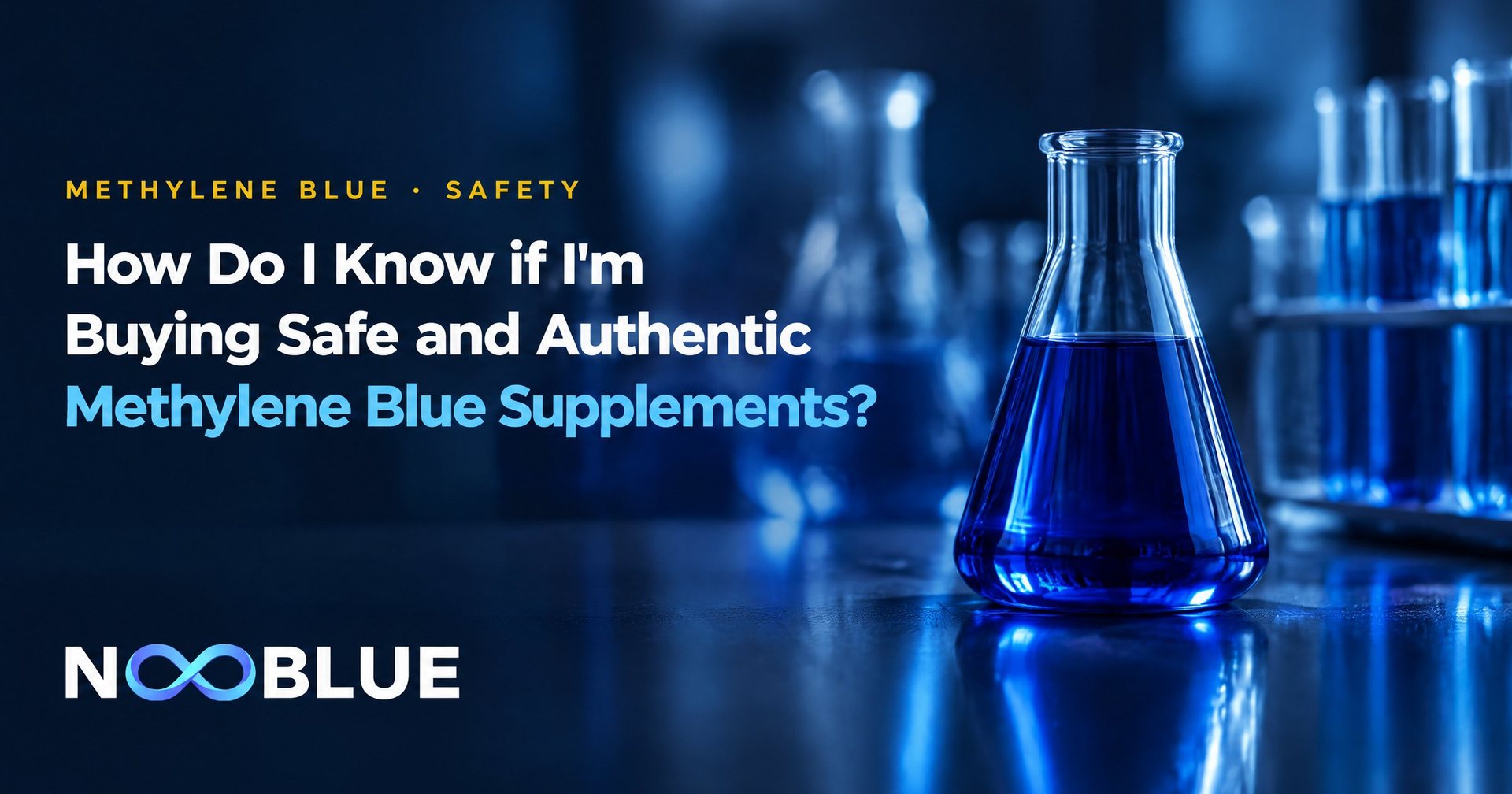 How Do I Know if I'm Buying Safe and Authentic Methylene Blue Supplements? – NooBlue methylene blue safety guide with laboratory glassware