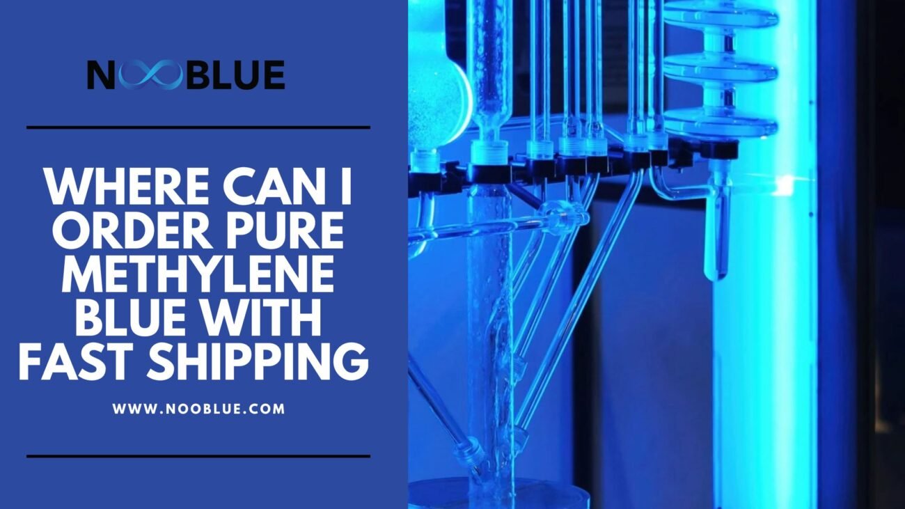 Where You Can Order Pure Methylene Blue with Fast Shipping