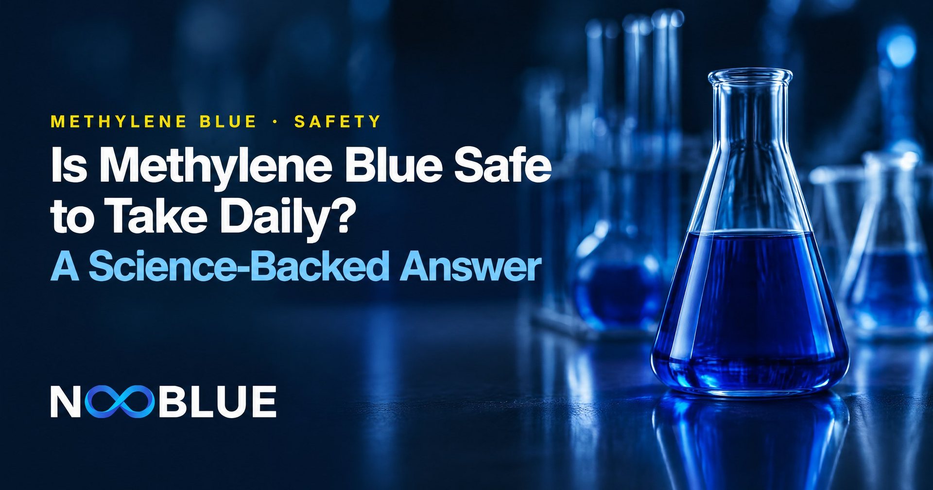 Is Methylene Blue Safe to Take Daily? A Science-Backed Answer – NooBlue methylene blue safety guide with laboratory glassware