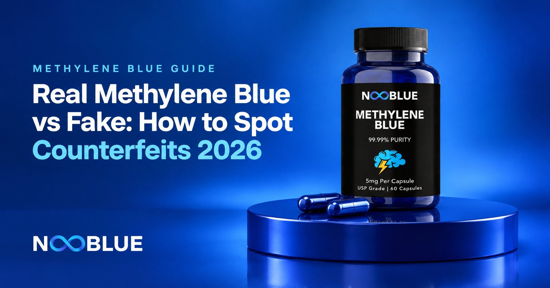 Real Methylene Blue vs Fake: How to Spot Counterfeits 2026 – NooBlue Methylene Blue Capsules 5mg bottle