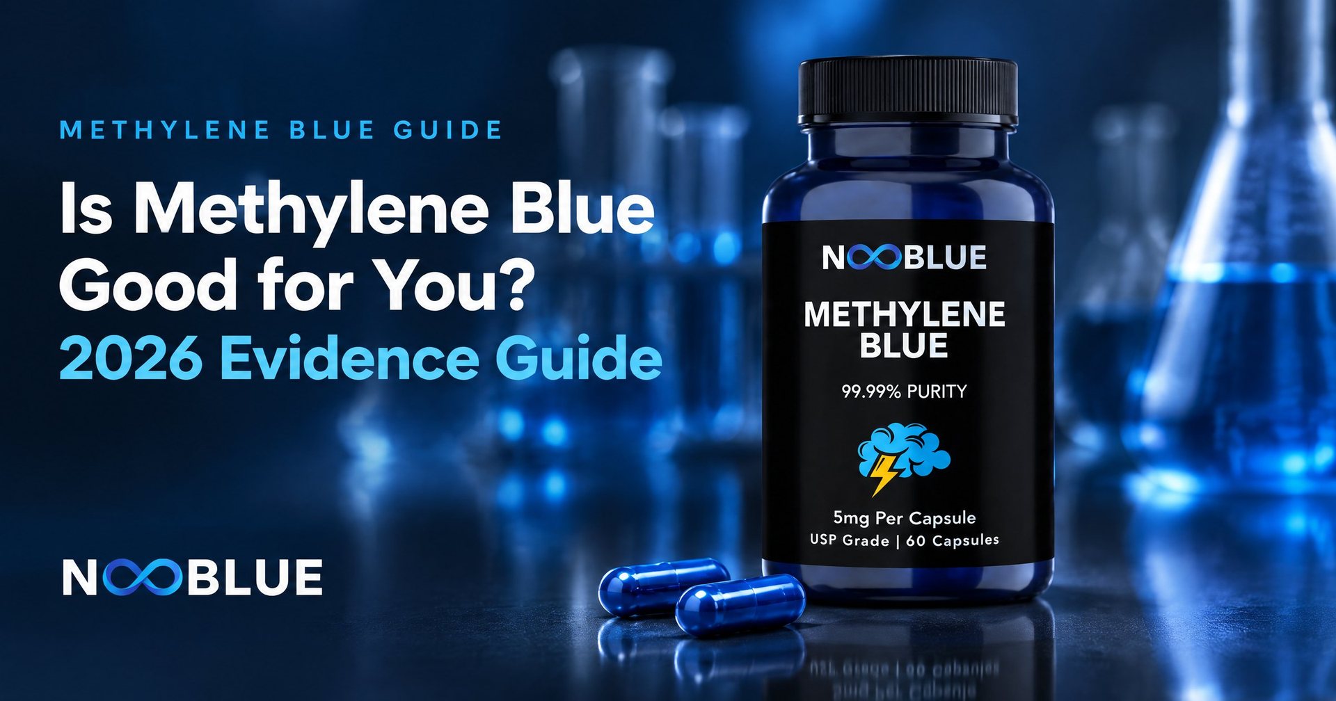 Is Methylene Blue Good for You? 2026 Evidence Guide – NooBlue Methylene Blue Capsules 5mg bottle