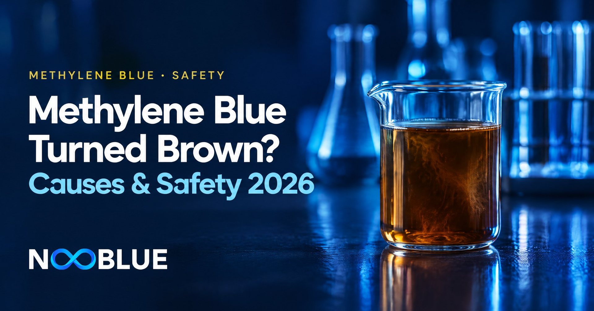 Methylene Blue Turned Brown? Causes & Safety 2026 – NooBlue methylene blue safety guide with laboratory glassware