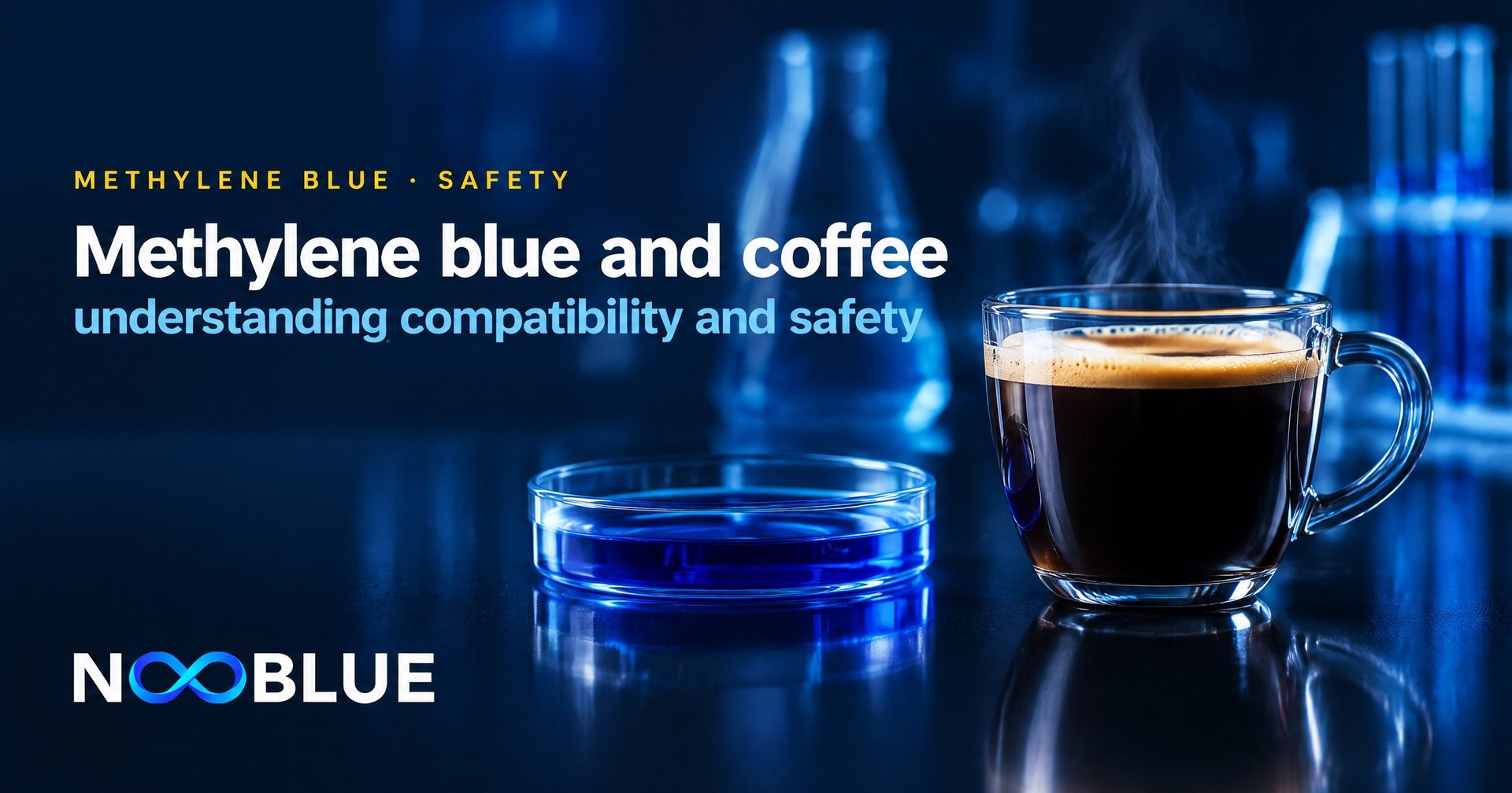 Methylene blue and coffee: understanding compatibility and safety – NooBlue methylene blue safety guide with laboratory glassware