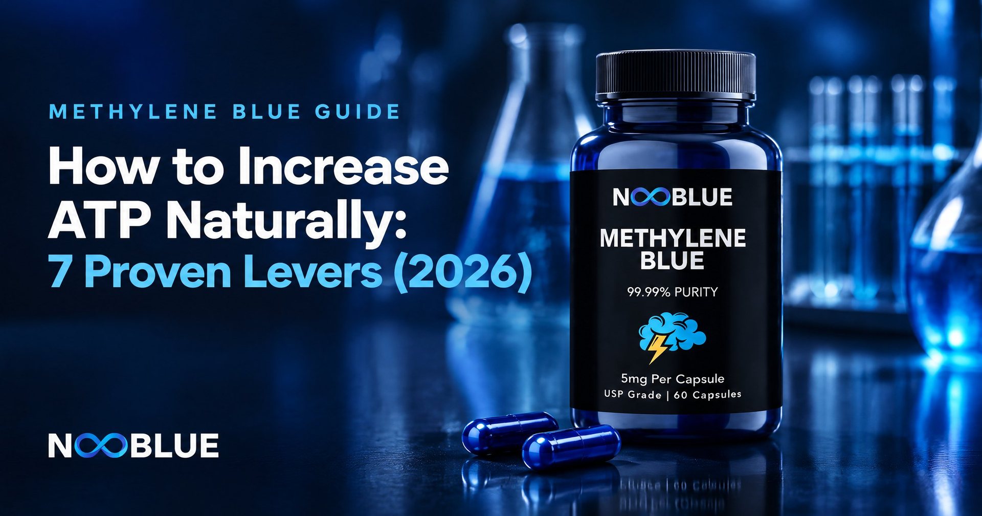 How to Increase ATP Naturally: 7 Proven Levers (2026) – NooBlue Methylene Blue Capsules 5mg bottle